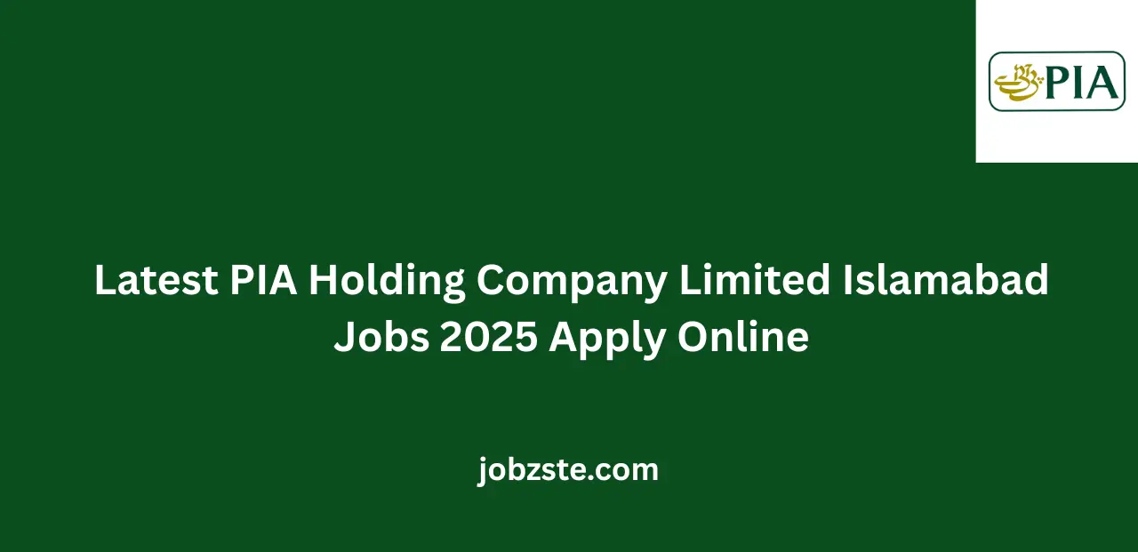 Latest PIA Holding Company Limited Islamabad Jobs 2025 Apply Online
