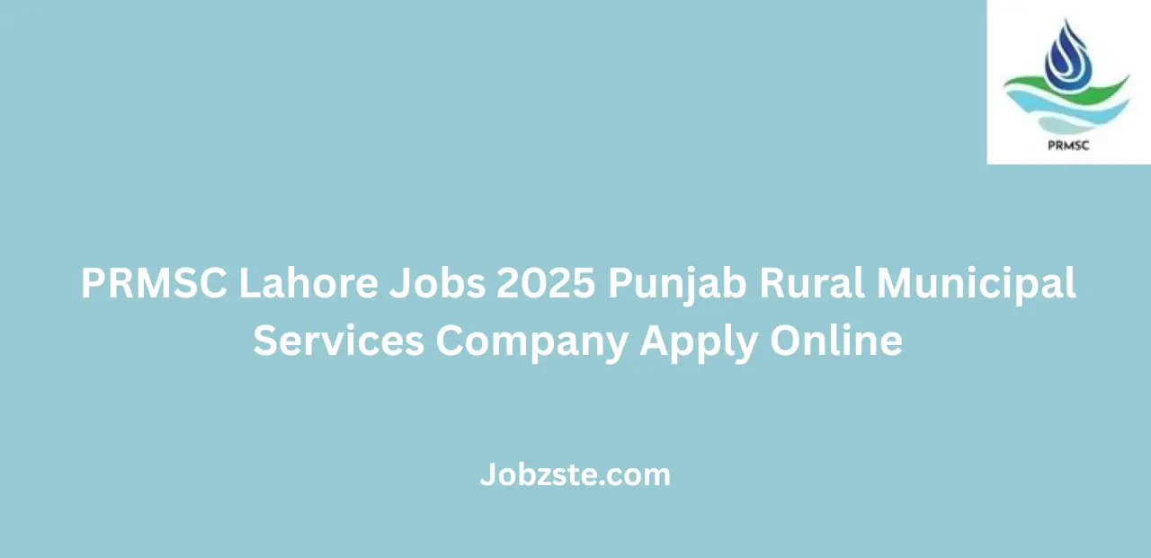 PRMSC Lahore Jobs 2025 Punjab Rural Municipal Services Company Apply Online