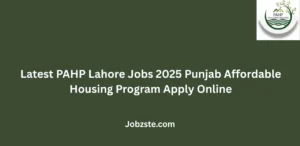 Latest PAHP Lahore Jobs 2025 Punjab Affordable Housing Program Apply Online