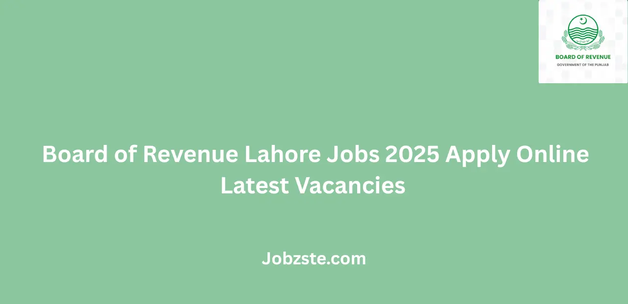 Board of Revenue Lahore Jobs 2025 Apply Online Latest Vacancies