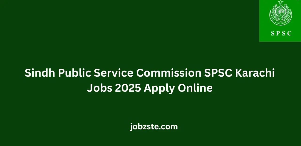 Sindh Public Service Commission SPSC Karachi Jobs 2025 Apply Online